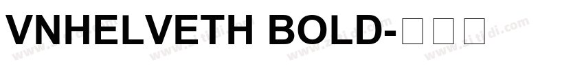 VNHelvetH Bold字体转换